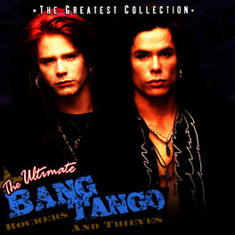 Album cover of The Ultimate Bang Tango - Rockers & Thieves
