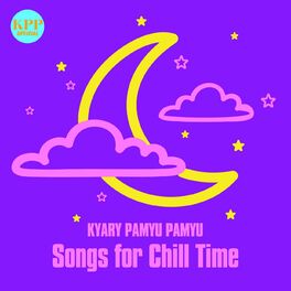Album cover of Kyary Pamyu Pamyu Songs for Chill Time - チルいきゃりーぱみゅぱみゅ