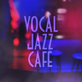 Album cover of Vocal Jazz Café