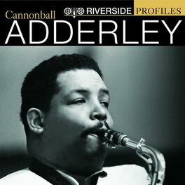 Album cover of Riverside Profiles: Cannonball Adderley