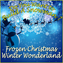Album cover of Do You Want to Build A Snowman? Frozen Christmas Winter Wonderland