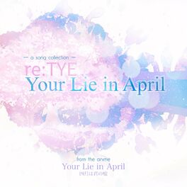 Album cover of Your Lie In April - A Song Collection