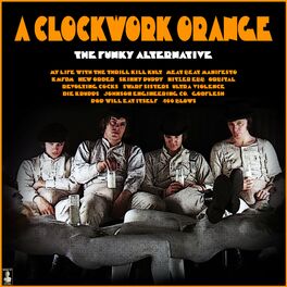 Album cover of A Clockwork Orange - The Funky Alternative