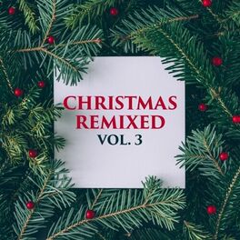 Album cover of Christmas Remixed, Vol. 3