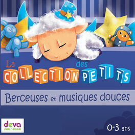 Album cover of Berceuses et musiques douces (La collection des petits, 3-6 ans)