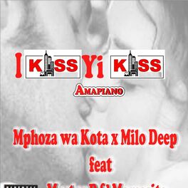 Album cover of I Kiss i kiss (feat. Mphoza wa Kota, Mamasita & Master p)