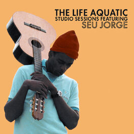 Album cover of The Life Aquatic Exclusive Studio Sessions Featuring Seu Jorge