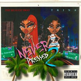 Album cover of Never Pressed 2 (feat. Trina)