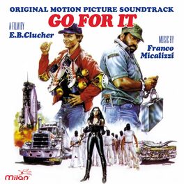Album cover of Go for It (E.B Clucher's Original Motion Picture Soundtrack)