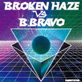 Album cover of [Node.02] Broken Haze vs. B.BRAVO