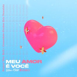 Album cover of Meu Amor É Você (Won-Held Remix)