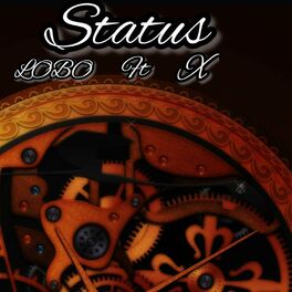 Album cover of Status (feat. Lobo & X)