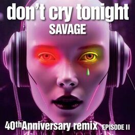 Album cover of Don't Cry Tonight 40th Anniversary Remix (Episode 2)