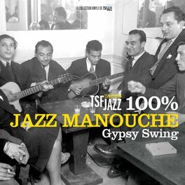 Album cover of TSF Jazz 100% Jazz manouche