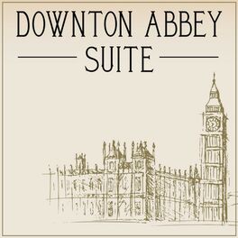 Album cover of Downtown Abbey - Suite