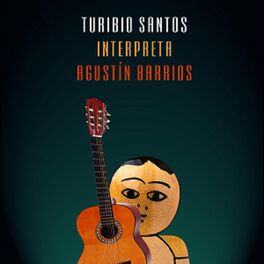 Album cover of Turibio Santos Interpreta Agustín Barrios