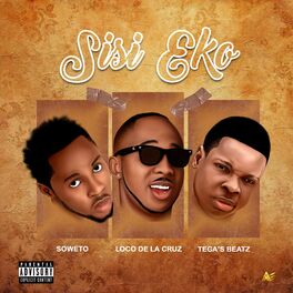 Album cover of Sisi eko (feat. Soweto & Tega's beatz)
