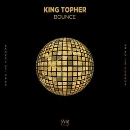 King Topher Bounce Listen With Lyrics Deezer