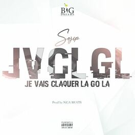 Album cover of JVCLGL (Je vais claquer la go la)