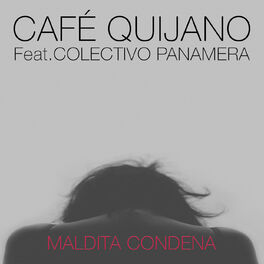 Album cover of Maldita condena (feat. Colectivo Panamera)
