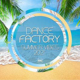 Album cover of Dance Factory Summer Vibes 2021