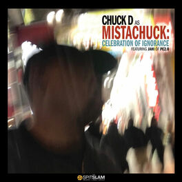 Album cover of Chuck D As Mistachuck: Celebration Of Ignorance