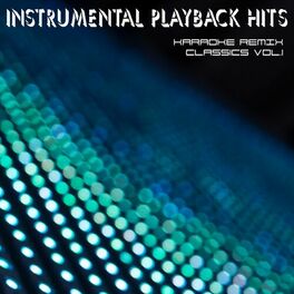 Album cover of Instrumental Playback Hits - Karaoke Remix Classics Vol.1