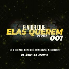 Album cover of A Vida Que Elas Querem Viver 001