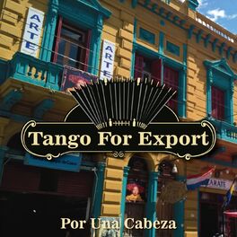 Album cover of Tangos For Export / Por Una Cabeza