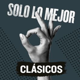 Album cover of Solo Lo Mejor: Clásicos