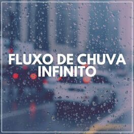 Album cover of Fluxo de Chuva Infinito