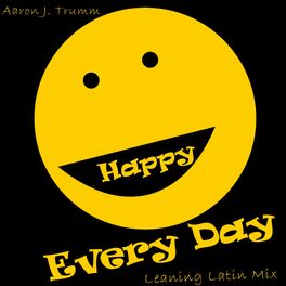 Album picture of Happy Every Day Leaning Latin Mix (feat. Rodney Bowe, Nathan Menhorn & Paul Croteau)