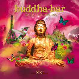 Album cover of Buddha Bar XXI - Paris, the Origins