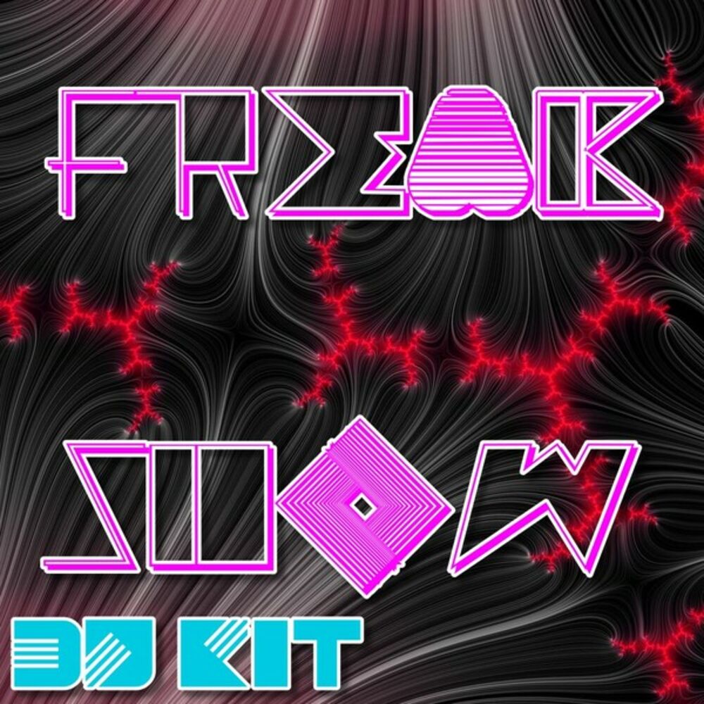 Freaks альбом. DJ Kit. Freak show Song. Freak Club show.