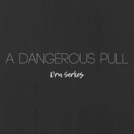 Album cover of A Dangerous Pull