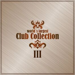 Album cover of World's Largest Club Collection, Vol. 3