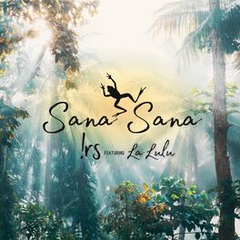 Album cover of Sana Sana (feat. La Lulu)