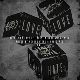 Album cover of Hate It Or Love It... This Is HARD with STYLE - ONE (Unmixed Version)