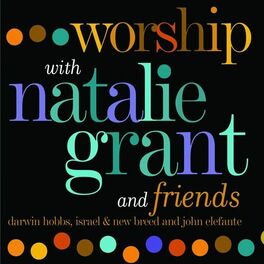 Album cover of Worship With Natalie Grant & Friends