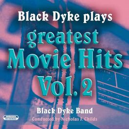 Album cover of Black Dyke Plays Greatest Movie Hits, Vol. 2