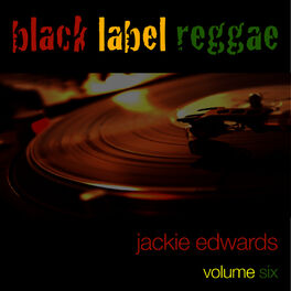 Album cover of Black Label Reggae-Jackie Edwards-Vol. 6