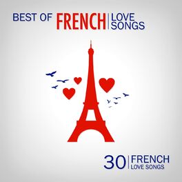 Album cover of Best of French Love Songs (30 French Love Songs)