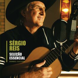 Album cover of Seleção Essencial - Grandes Sucessos - Sérgio Reis