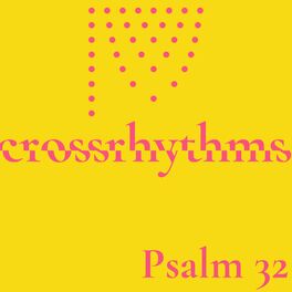 Album cover of Crossrhythms: Psalm 32