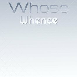 Album cover of Whose Whence