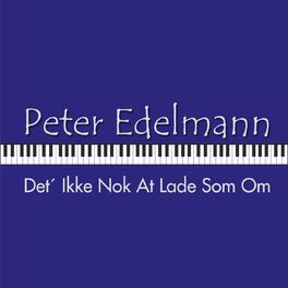 Album cover of Det´ Ikke Nok at Lade Som Om
