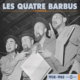 Album cover of Les Quatre Barbus - Anthologie 1938-1962