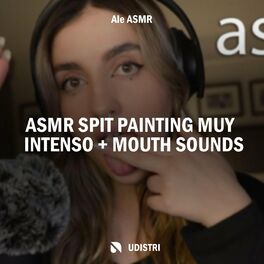 Album cover of ASMR Spit Painting muy Intenso + Mouth Sounds