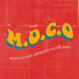 Album cover of M.O.C.O. (Músicos Ocupados Componiendo Ocasionalmente)