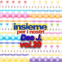 Album cover of Insieme per i nostri dee j., Vol. 20